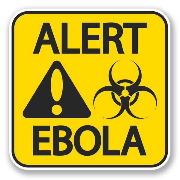 2 x Alert Ebola Vinyl Sticker #5121