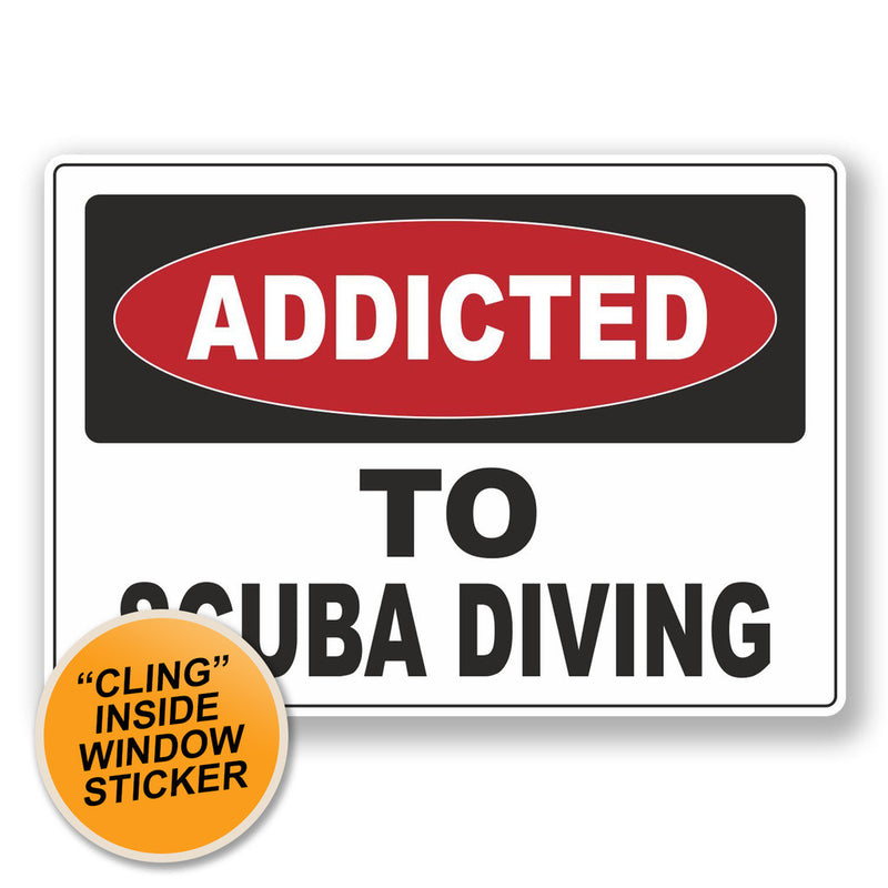2 x Addicted to Scuba Diving WINDOW CLING STICKER Car Van Campervan Glass