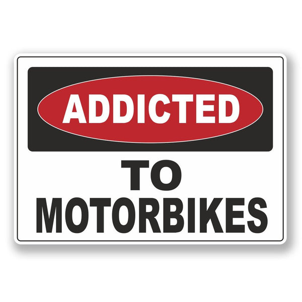 2 x Addicted to Motorbikes Vinyl Sticker #6534