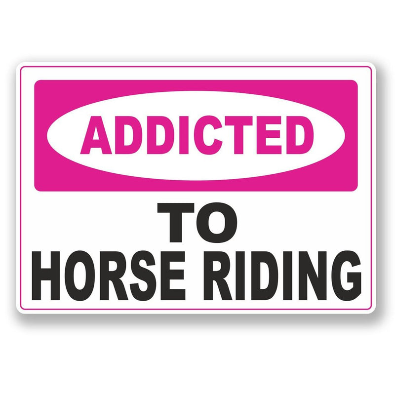 2 x Addicted to Horse Riding Vinyl Sticker