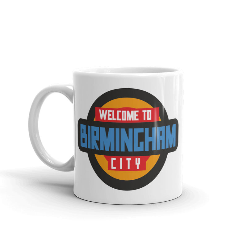Welcome to Birmingham High Quality 10oz Coffee Tea Mug