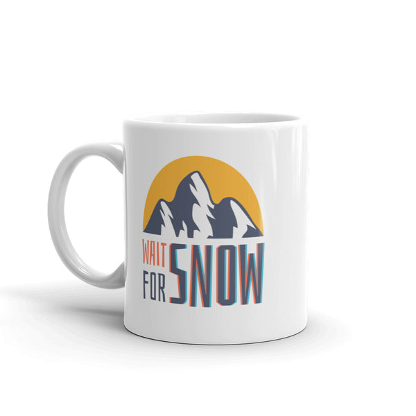 Wait for Snow High Quality 10oz Coffee Tea Mug #10687