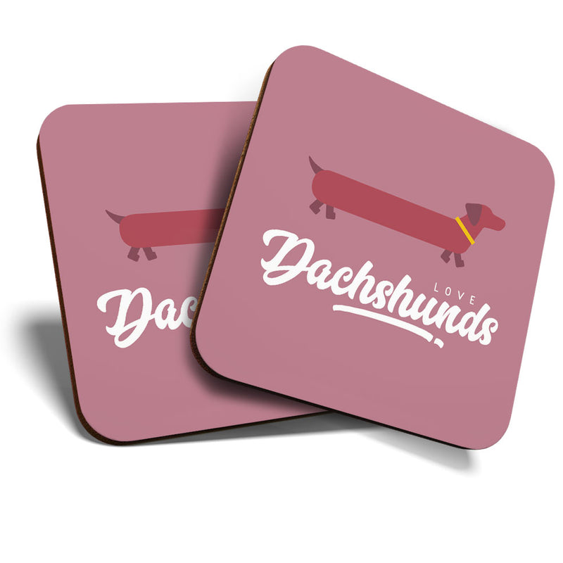 Great Coasters (Set of 2) Square / Glossy Quality Coasters / Tabletop Protection for Any Table Type - Love Dachshunds Sausage Dog