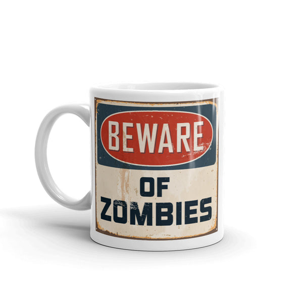 Beware of Zombies High Quality 10oz Coffee Tea Mug #4158