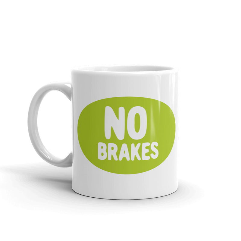 No Brakes High Quality 10oz Coffee Tea Mug