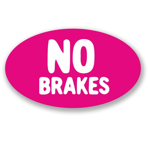 2 x No Brakes Vinyl Sticker #4287