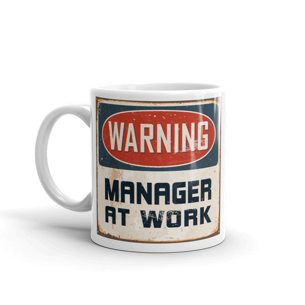 Warning Manager at Work High Quality 10oz Coffee Tea Mug #5195