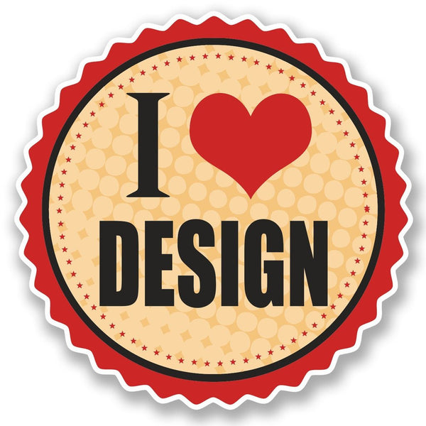 2 x I Love Design Vinyl Sticker #5227
