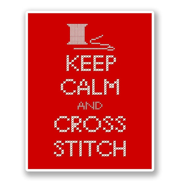 2 x Keep Calm & Cross Stitch Vinyl Sticker #5518
