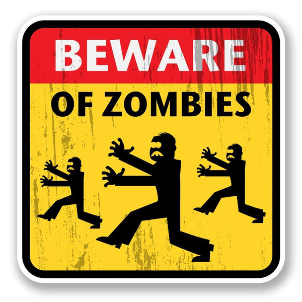 2 x Beware of Zombies Vinyl Sticker #5700