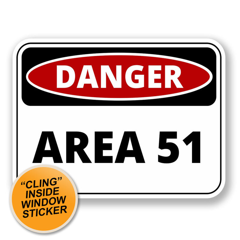 2 x Danger Sign Area 51 WINDOW CLING STICKER Car Van Campervan Glass