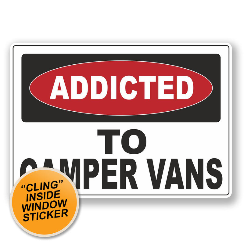 2 x Addicted to Camper Vans WINDOW CLING STICKER Car Van Campervan Glass