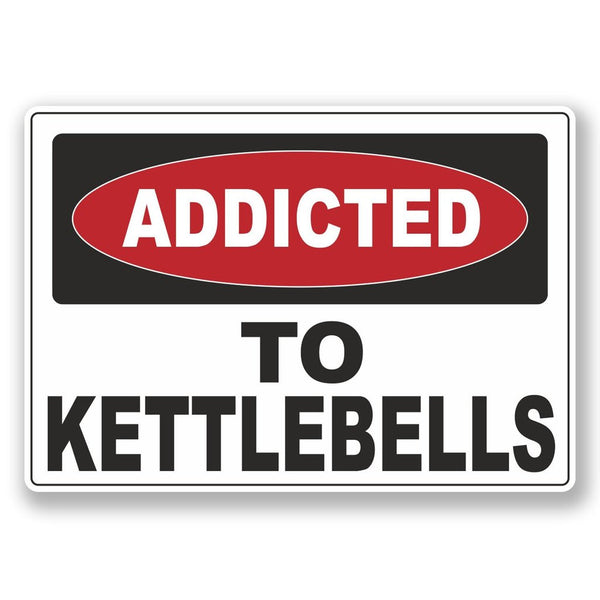 2 x Addicted to Kettle bells vinyl sticker #6542