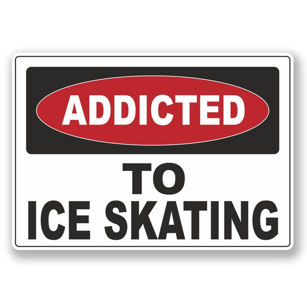 2 x Addicted to Ice Skating Vinyl Sticker #6548