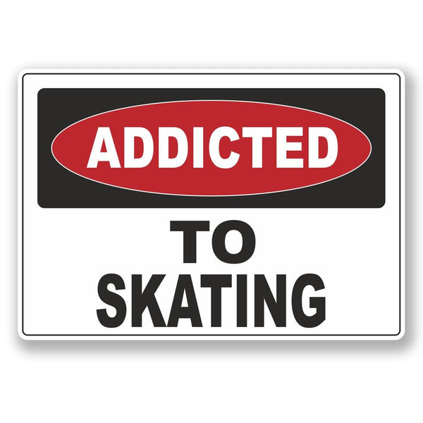 2 x Addicted to Skating Vinyl Sticker #6550