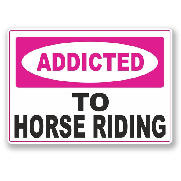 2 x Addicted to Horse Riding Vinyl Sticker #6554