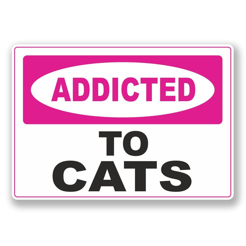 2 x Addicted to Cats Vinyl Sticker