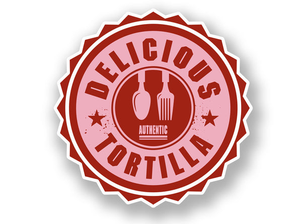 2 x Authentic Delicious Tortilla Vinyl Sticker #7013