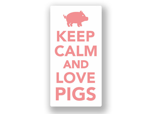 2 x Keep Calm And Love Pigs Vinyl Sticker #7037