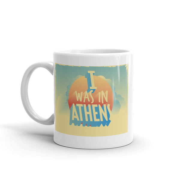 I Was In Athens Vintage High Quality 10oz Coffee Tea Mug #7267