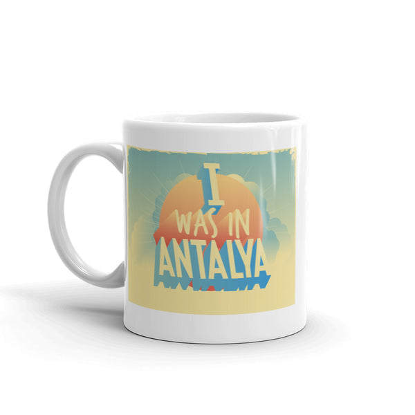 I Was In Antalya Vintage High Quality 10oz Coffee Tea Mug #7281
