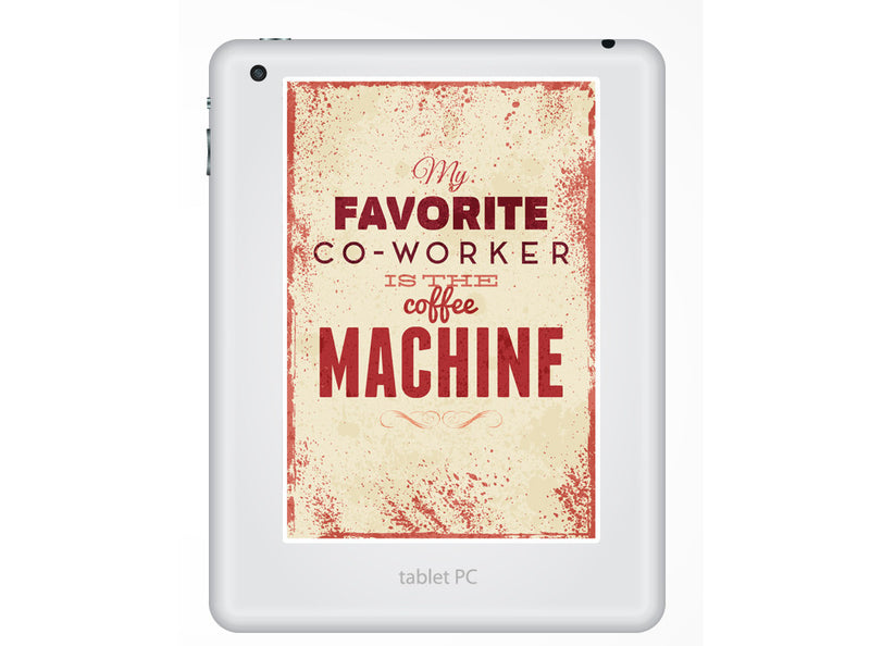 2 x Favourite Co-worker is the Coffee Machine Funny Vinyl Stickers