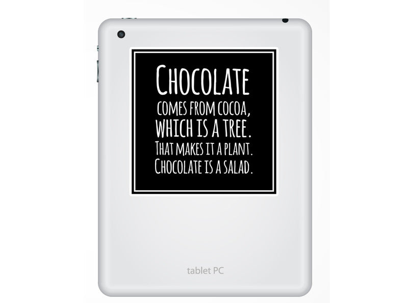 2 x Chocolate is a Salad Funny Vinyl Stickers