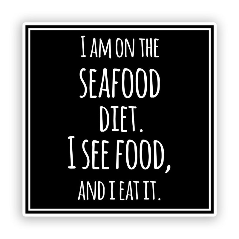 2 x Sea Food Diet Funny Vinyl Stickers