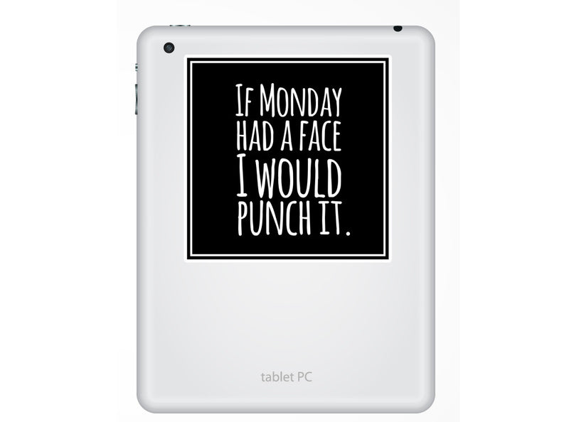 2 x If Monday Had A Face Funny Vinyl Stickers