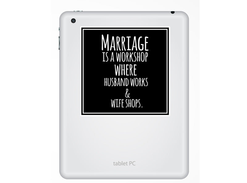 2 x Marriage Is A Workshop Funny Vinyl Stickers