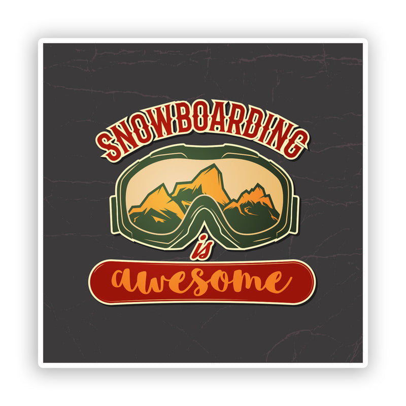 2 x Snowboarding Is Awesome Vinyl Sticker Travel Mountains