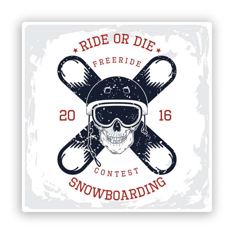 2 x Snowboarding Ride Or Die Vinyl Stickers Extreme Travel Mountains
