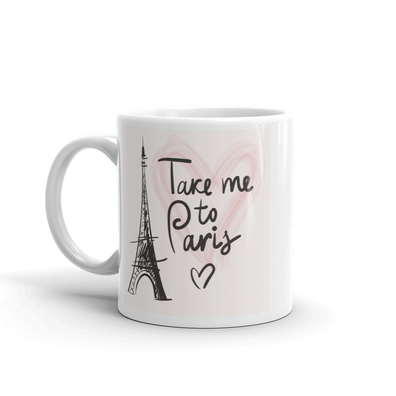 Take Me To Paris High Quality 10oz Coffee Tea Mug