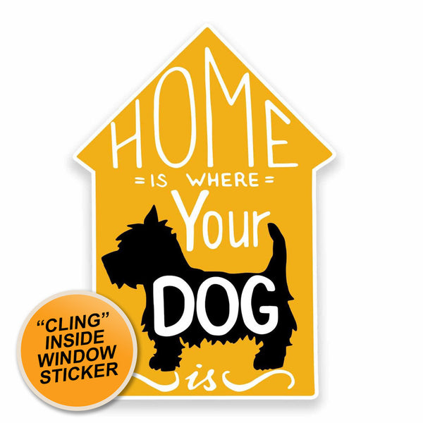 2 x Home is where your dog is WINDOW CLING STICKER Car Van Campervan Glass #9647 